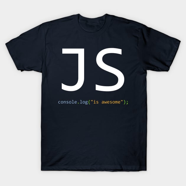 JavaScript is awesome - Computer Programming T-Shirt by springforce